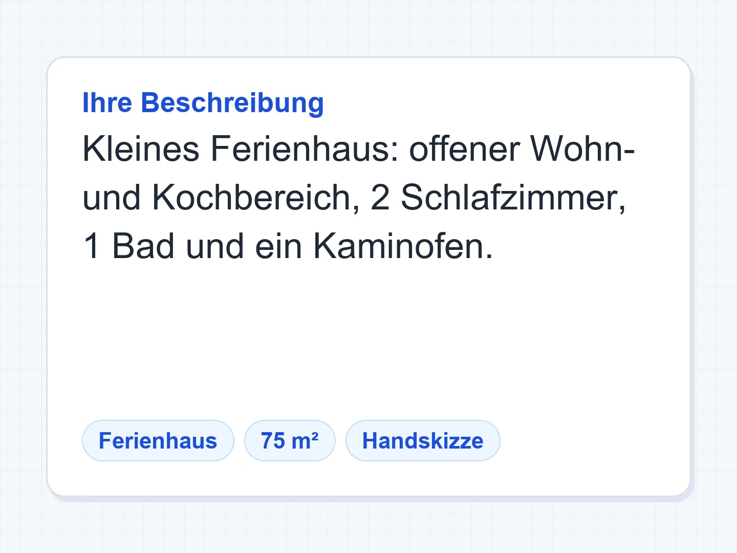 Ferienhaus mit Kaminofen, rund 74 m², als Handskizze — Vorher