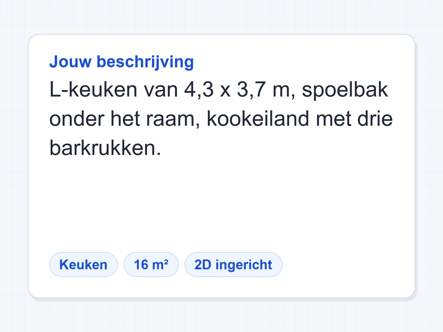 Meet de ruimte en kies een opstelling